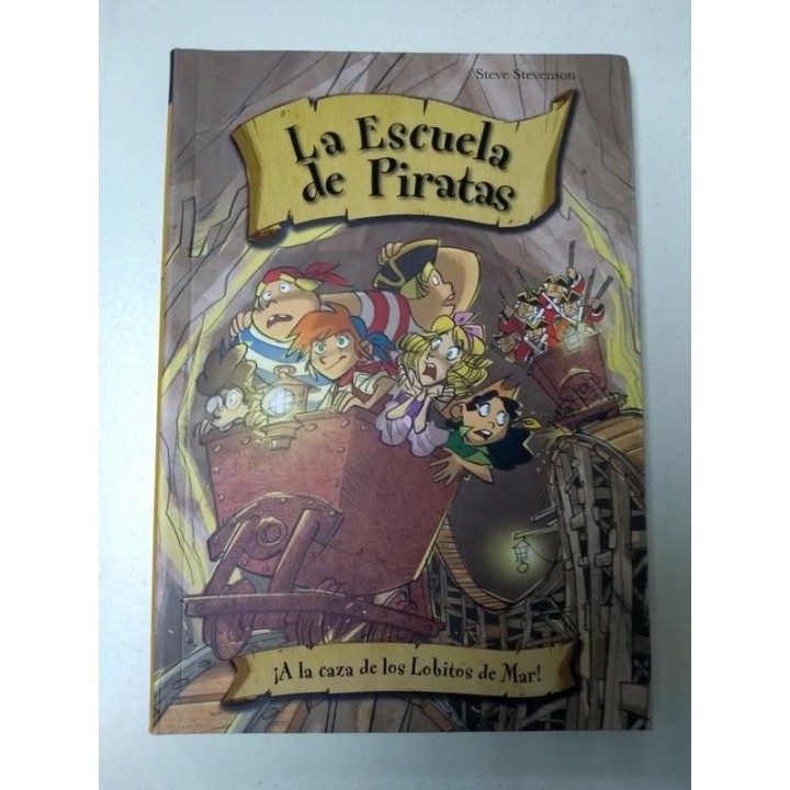 La escuela de Piratas. A la caza de los lobitos de mar